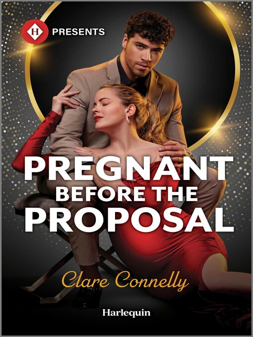 Title details for Pregnant Before the Proposal by Clare Connelly - Available